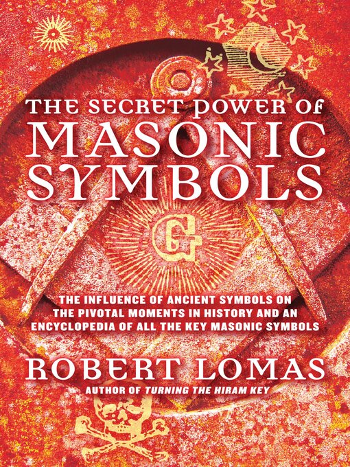Title details for The Secret Power of Masonic Symbols by Robert Lomas - Available